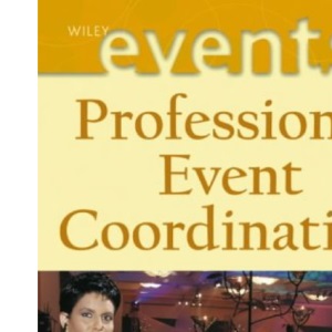 Professional Event Coordination (The Wiley Event Management Series)