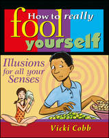 How to Really Fool Yourself