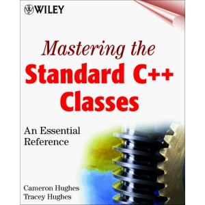 Mastering the Standard C++ Classes: An Essential Reference