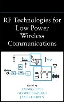 RF Technologies for Low Power Wireless Communications