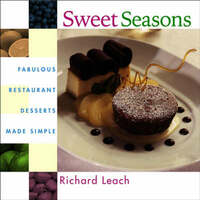 Sweet Seasons: Fabulous Restaurant Desserts Made Simple
