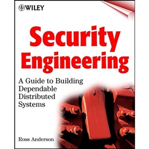 Security Engineering: A Guide to Building Dependable Distributed Systems