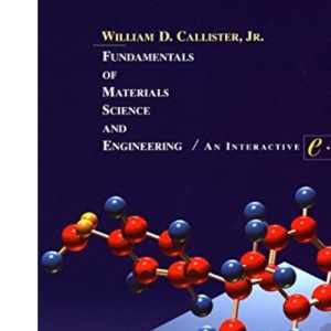 Fundamentals of Materials Science and Engineering: An Interactive eText: An Altrnative e.Text, 5th Edition