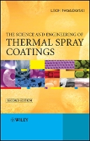 The Science and Engineering of Thermal Spray Coatings