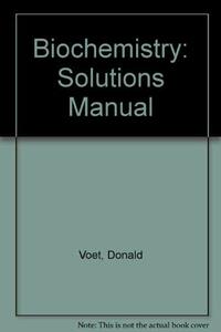 Solutions Manual (Biochemistry)