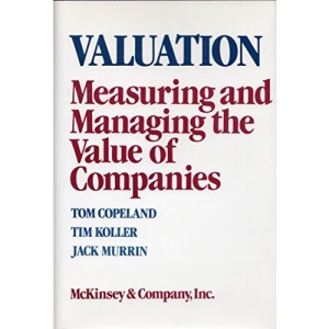 Valuation: Measuring and Managing the Value of Companies (Frontiers in Finance Series)
