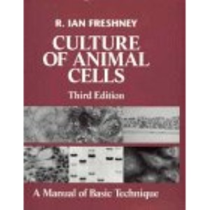 Culture of Animal Cells: A Manual of Basic Technique