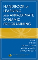 Handbook of Learning and Approximate Dynamic Programming