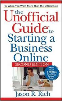 Unofficial Guide to Starting a Business Online (Unofficial Guides)