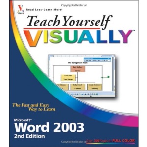 Teach Yourself Visually Microsoft Word 2003 (Teach Yourself VISUALLY (Tech))