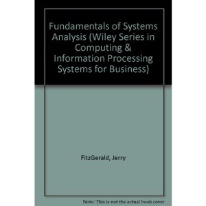 Fundamentals of Systems Analysis (Wiley Series in Computing & Information Processing Systems for Business)