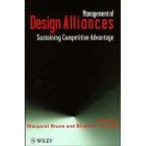 Management of Design Alliances: Sustaining Competitive Advantage