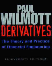Derivatives: The Theory and Practice of Financial Engineering