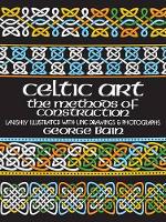 Celtic Art: The Methods of Construction