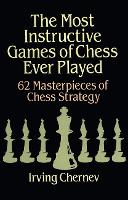 The Most Instructive Games of Chess Ever Played