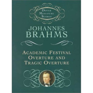 Academic Festival Overture and Tragic Overture (Dover Miniature Scores)