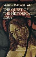 The Quest of the Historical Jesus