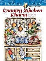 Creative Haven Country Kitchen Charm Coloring Book