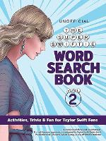 The Unofficial Super Swiftie Word Search Book (Volume 2)