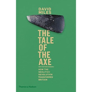 The Tale of the Axe: How the Neolithic Revolution Transformed Britain