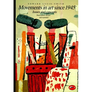 Movements in Art Since 1945: Issues and Concepts (World of Art S.)