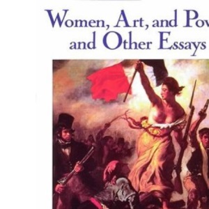 Women, Art, and Power and Other Essays