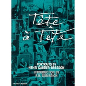 Tete a Tete: Portraits by Henri Cartier-Bresson