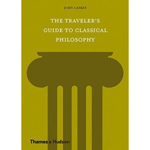 The Traveler's Guide to Classical Philosophy