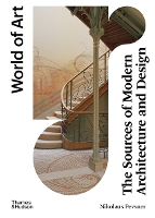 The Sources of Modern Architecture and Design