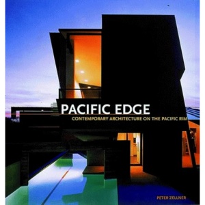 Pacific Edge: Contemporary Architecture on the Pacific Rim