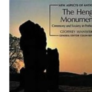 The Henge Monuments: Ceremony and Society in Prehistoric Britain (New Aspects of Antiquity)
