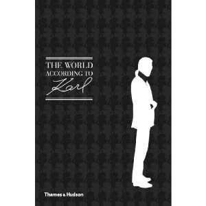 The World According to Karl: The Wit and Wisdom of Karl Lagerfeld