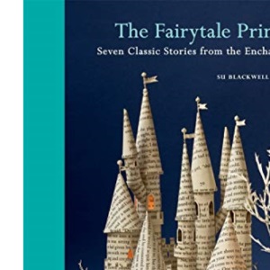 The Fairytale Princess: Seven Classic Stories from the Enchanted Forest