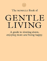 The Monocle Book of Gentle Living