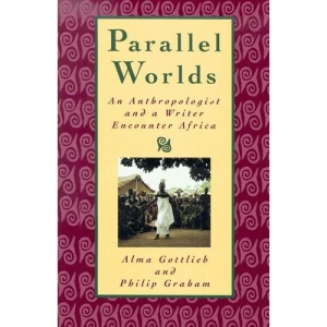 Parallel Worlds: An Anthropologist and a Writer Encounter Africa