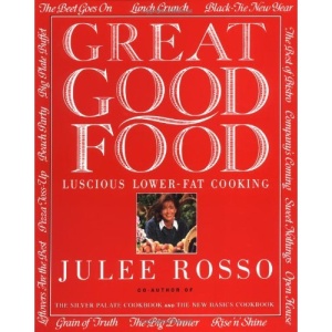 Great Good Food: Luscious Lower-Fat Cooking