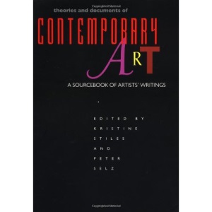 Theories and Documents of Contemporary Art: A Sourcebook of Artists' Writings: 35 (California Studies in the History of Art)