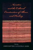 Narrative and the Cultural Construction of Illness and Healing