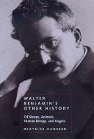 Walter Benjamin's Other History