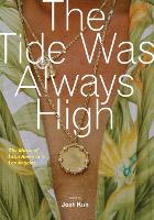 The Tide Was Always High