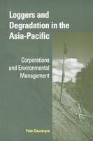 Loggers and Degradation in the Asia-Pacific