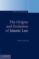 The Origins and Evolution of Islamic Law