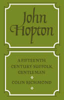 John Hopton: A Fifteenth Century Suffolk Gentleman