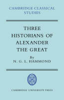 Three Historians of Alexander the Great