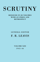 Scrutiny: A Quarterly Review vol. 13 1945-46
