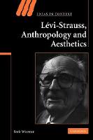 Levi-Strauss, Anthropology, and Aesthetics