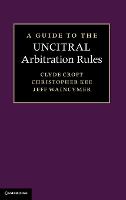 A Guide to the UNCITRAL Arbitration Rules