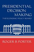 Presidential Decision Making