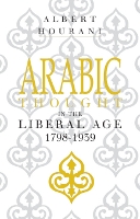 Arabic Thought in the Liberal Age 1798–1939