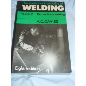 Science Practice of Welding: Volume 2: The Practice of Welding v. 2
